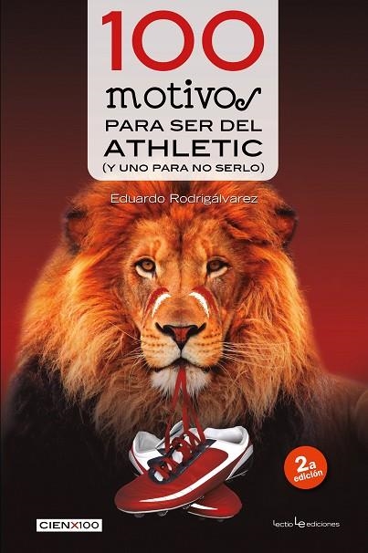 100 MOTIVOS PARA SER DEL ATHLETIC(Y UNO PARA NO SERLO) | 9788416012275 | RODRIGÁLVAREZ, EDUARDO | Libreria Geli - Librería Online de Girona - Comprar libros en catalán y castellano