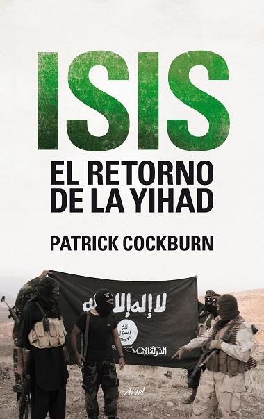 ISIS.EL RETORNO DE LA YIHAD | 9788434419247 | COCKBURN,PATRICK | Llibreria Geli - Llibreria Online de Girona - Comprar llibres en català i castellà