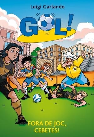 GOL-30.FORA DE JOC,CEBETES! | 9788424653484 | GARLANDO,LUIGI | Llibreria Geli - Llibreria Online de Girona - Comprar llibres en català i castellà