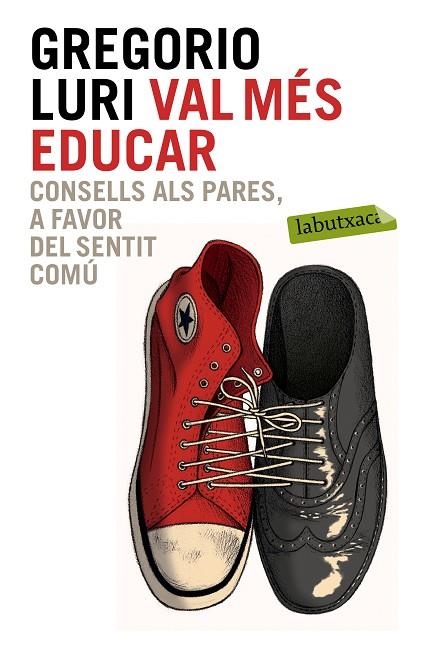 VAL MÉS EDUCAR.CONSELLS ALS PARES,A FAVOR DEL SENTIT COMÚ | 9788499309354 | LURI,GREGORIO | Llibreria Geli - Llibreria Online de Girona - Comprar llibres en català i castellà