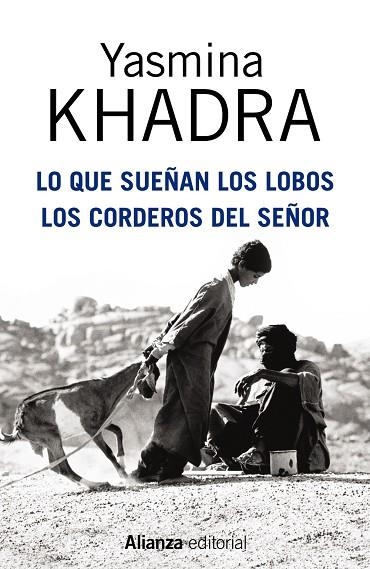 LO QUE SUEÑAN LOS LOBOS/LOS CORDEROS DEL SEÑOR | 9788420695136 | KHADRA,YASMINA | Llibreria Geli - Llibreria Online de Girona - Comprar llibres en català i castellà