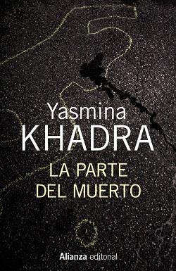 LA PARTE DEL MUERTO | 9788420696171 | KHADRA,YASMINA | Libreria Geli - Librería Online de Girona - Comprar libros en catalán y castellano