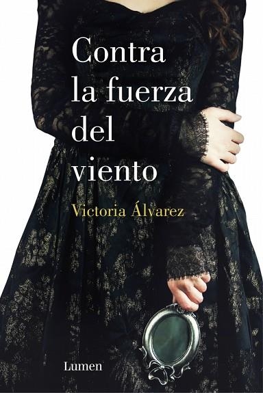 CONTRA LA FUERZA DEL VIENTO | 9788426401526 | ÁLVAREZ,VICTORIA | Libreria Geli - Librería Online de Girona - Comprar libros en catalán y castellano