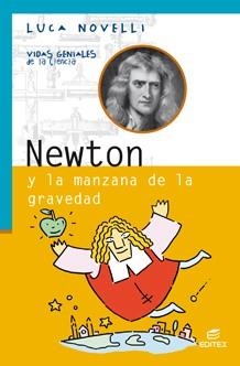 NEWTON Y LA MANZANA DE LA GRAVEDAD | 9788497719544 | NOVELLI,LUCA | Llibreria Geli - Llibreria Online de Girona - Comprar llibres en català i castellà