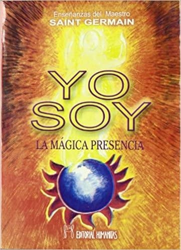 YO SOY LA MÁGICA PRESENCIA | 9788479100087 | SAINT-GERMAIN | Llibreria Geli - Llibreria Online de Girona - Comprar llibres en català i castellà