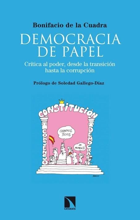 DEMOCRACIA DE PAPEL.CRÍTICA AL PODER,DESDE LA TRANSICIÓN HASTA LA CORRUPCIÓN | 9788483199718 | DE LA CUADRA,BONIFACIO/GALLEGO-DÍAZ,SOLEDAD (PRÒLEG) | Llibreria Geli - Llibreria Online de Girona - Comprar llibres en català i castellà