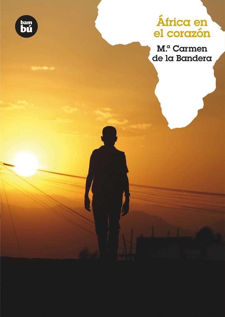 AFRICA EN EL CORAZON | 9788483431436 | BANDERA,MARIA DEL CARMEN | Libreria Geli - Librería Online de Girona - Comprar libros en catalán y castellano