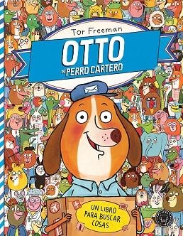 OTTO,EL PERRO CARTERO (TD).UN LIBRO PARA BUSCAR COSAS  | 9788494258046 | FREEMAN,TOR | Llibreria Geli - Llibreria Online de Girona - Comprar llibres en català i castellà