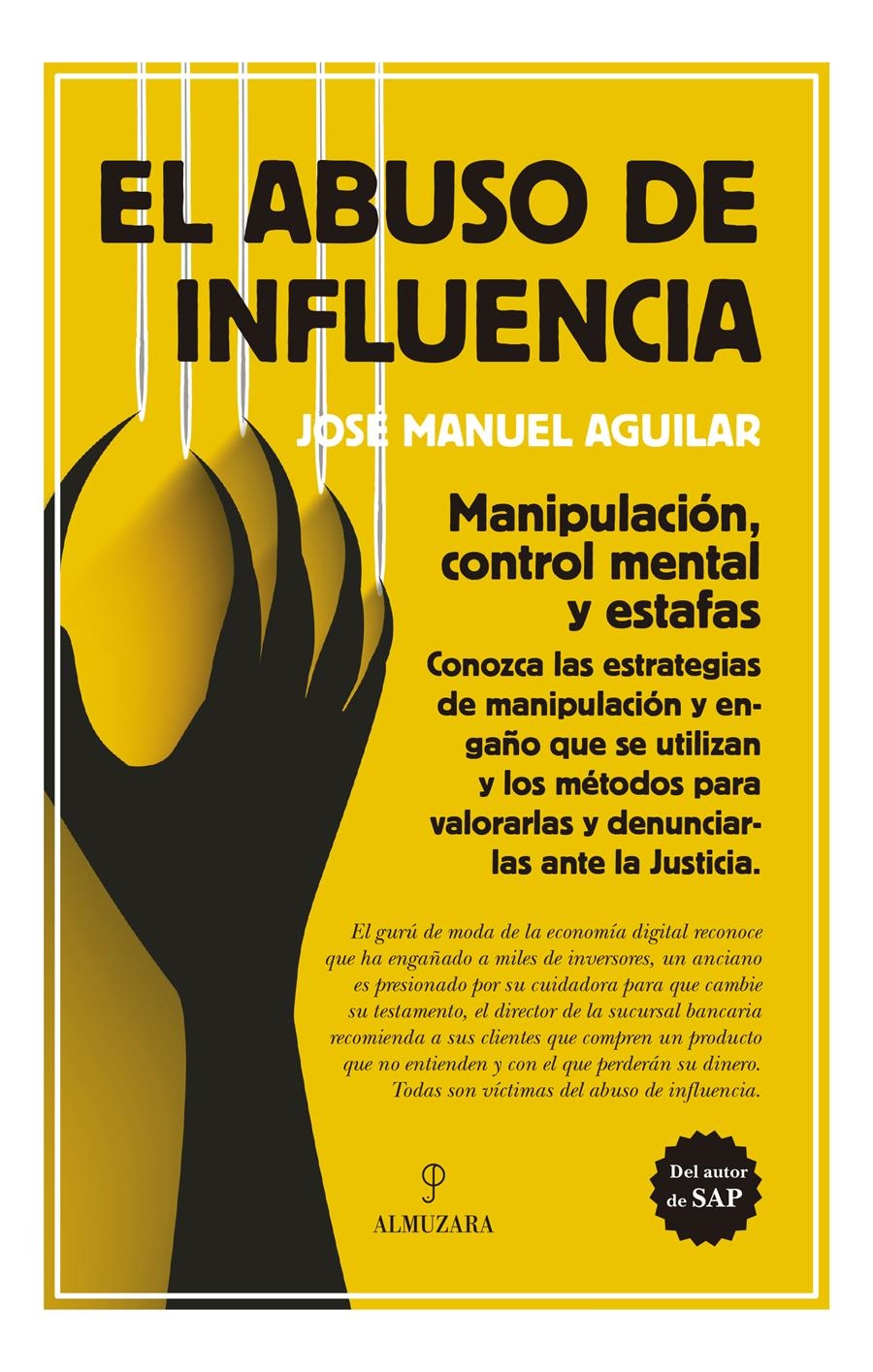 EL ABUSO DE INFLUENCIA.MANIPULACIÓN,CONTROL MENTAL Y ESTAFAS | 9788416100927 | AGUILAR,JOSÉ MANUEL | Llibreria Geli - Llibreria Online de Girona - Comprar llibres en català i castellà