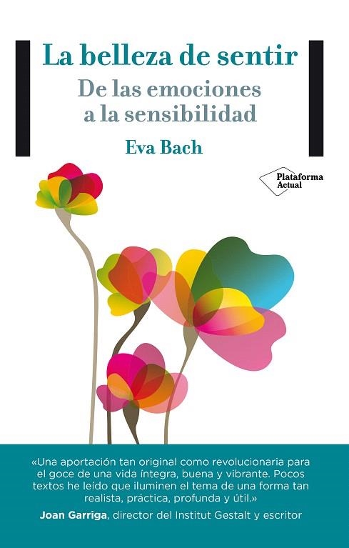 LA BELLEZA DE SENTIR.DE LAS EMOCIONES A LA SENSIBILIDAD | 9788416256365 | BACH,EVA | Llibreria Geli - Llibreria Online de Girona - Comprar llibres en català i castellà