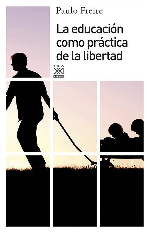 LA EDUCACION COMO PRACTICA DE LA LIBERTAD | 9788432314216 | FREIRE,PAULO | Llibreria Geli - Llibreria Online de Girona - Comprar llibres en català i castellà