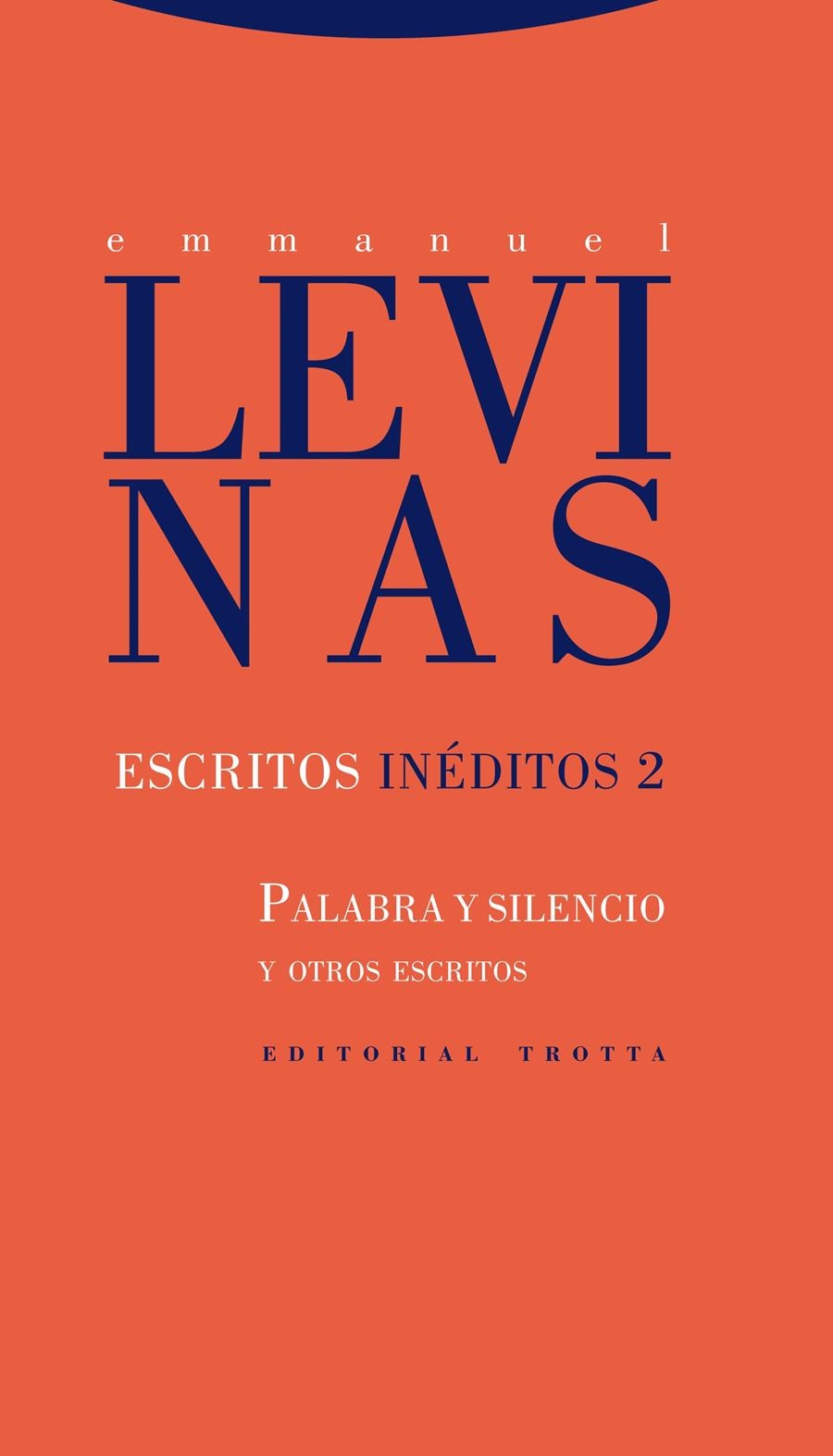 ESCRITOS INÉDITOS 2.PALABRA Y SILENCIO Y OTROS ESCRITOS | 9788498795653 | LEVINAS,EMMANUEL | Llibreria Geli - Llibreria Online de Girona - Comprar llibres en català i castellà