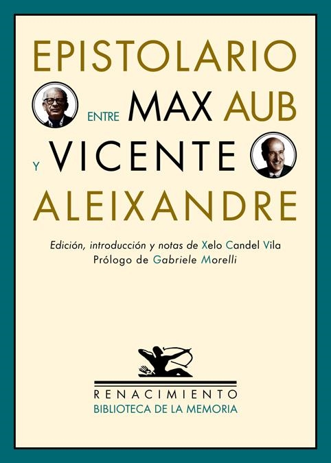 EPISTOLARIO ENTRE MAX AUB Y VICENTE ALEIXANDRE | 9788484725404 | AUB,MAX/ALEIXANDRE,VICENTE | Llibreria Geli - Llibreria Online de Girona - Comprar llibres en català i castellà