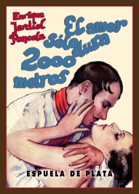 EL AMOR SÓLO DURA 2.000 METROS | 9788416034260 | JARDIEL PONCELA,ENRIQUE | Libreria Geli - Librería Online de Girona - Comprar libros en catalán y castellano