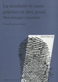 LA RESOLUCIÓ DE CASOS PRÀCTICS EN DRET PENAL.METODOLOGIA I MATERIALS | 9788484584421 | VARONA GÓMEZ,DANIEL | Llibreria Geli - Llibreria Online de Girona - Comprar llibres en català i castellà