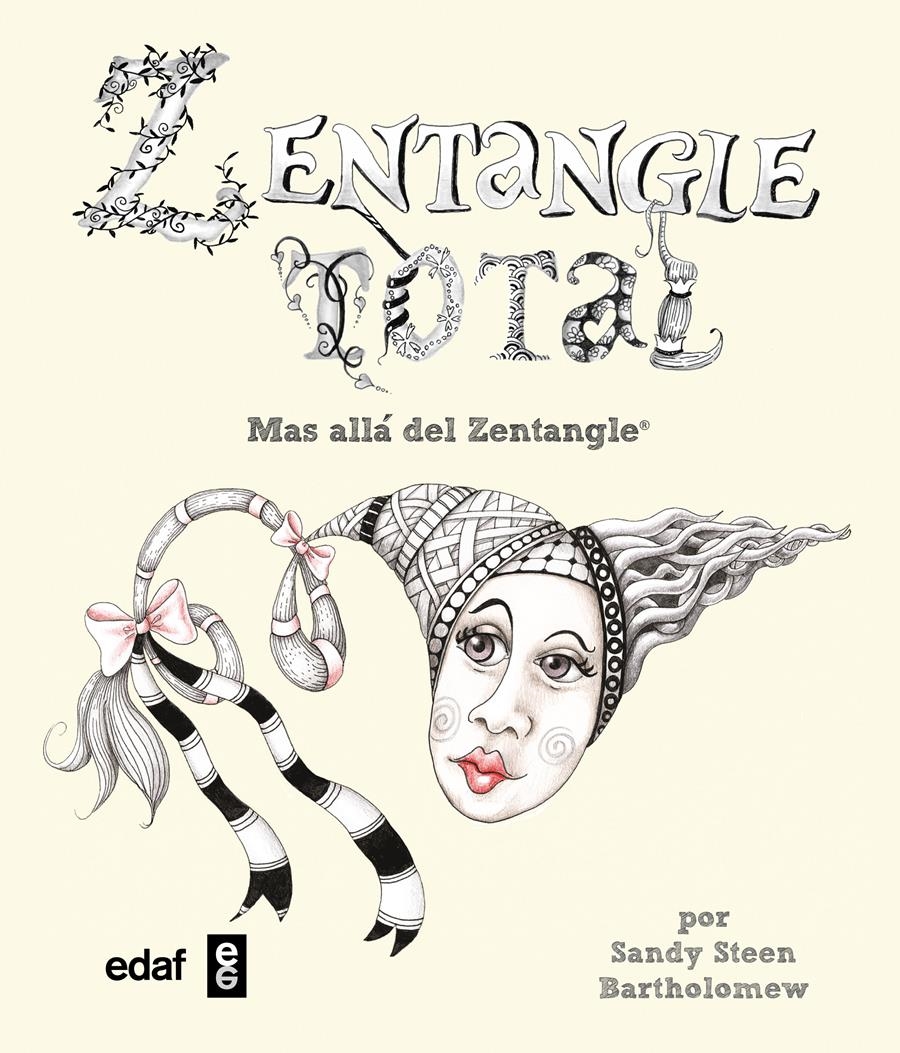 ZENTANGLE TOTAL.MÁS ALLÁ DEL ZENTANGLE | 9788441435131 | BATHOLOMEW,SANDY STEEN | Llibreria Geli - Llibreria Online de Girona - Comprar llibres en català i castellà