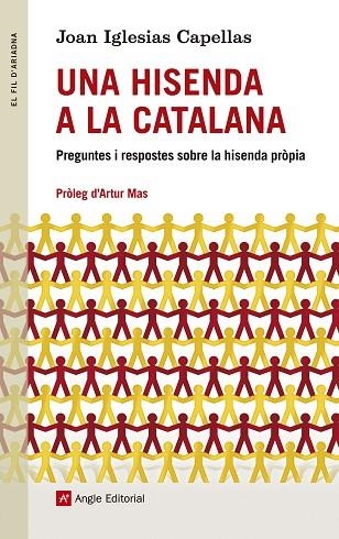 UNA HISENDA A LA CATALANA.PREGUNTES I RESPOSTES SOBRE LA HISENDA PRÒPIA | 9788416139323 | IGLESIAS CAPELLAS,JOAN/MAS,ARTUR(PRÒLEG) | Llibreria Geli - Llibreria Online de Girona - Comprar llibres en català i castellà