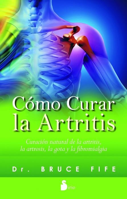 CÓMO CURAR LA ARTRITIS | 9788416233328 | FIFE,BRUCE | Llibreria Geli - Llibreria Online de Girona - Comprar llibres en català i castellà