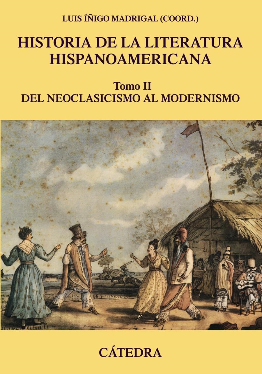 HISTORIA DE LA LITERATURA HISPANOAMERICANA-2.DEL NEOCLASICISMO AL MODERNISMO | 9788437633633 | ÍÑIGO MADRIGAL,LUIS | Llibreria Geli - Llibreria Online de Girona - Comprar llibres en català i castellà