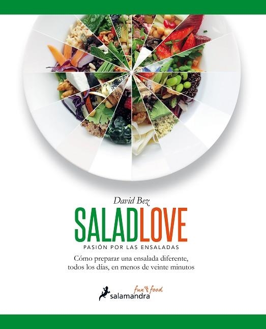 SALAD LOVE.PASIÓN POR LAS ENSALADAS | 9788416295005 | BEZ,DAVID | Llibreria Geli - Llibreria Online de Girona - Comprar llibres en català i castellà