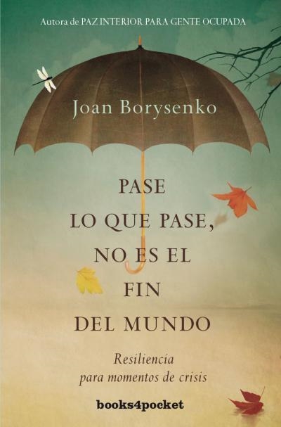 PASE LO QUE PASE NO ES EL FIN DEL MUNDO | 9788415870517 | BORYSENKO,JOAN | Llibreria Geli - Llibreria Online de Girona - Comprar llibres en català i castellà