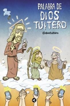 PALABRA DE DIOS TUITERO | 9788403014848 | DIOS TUITERO | Llibreria Geli - Llibreria Online de Girona - Comprar llibres en català i castellà