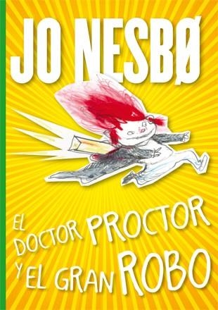 EL DOCTOR PROCTOR Y EL GRAN ROBO | 9788424645823 | NESBO,JO | Llibreria Geli - Llibreria Online de Girona - Comprar llibres en català i castellà