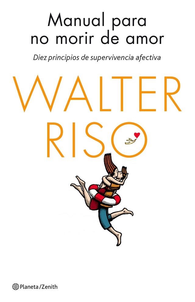 MANUAL PARA NO MORIR DE AMOR | 9788408137023 | RISO,WALTER | Llibreria Geli - Llibreria Online de Girona - Comprar llibres en català i castellà