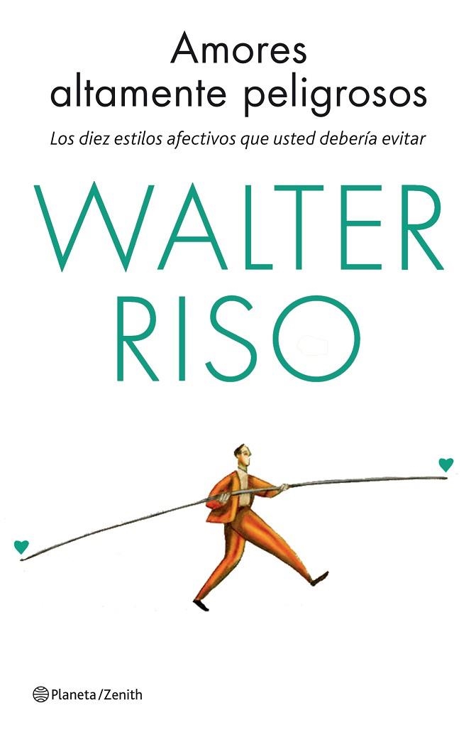 AMORES ALTAMENTE PELIGROSOS | 9788408137030 | RISO,WALTER | Libreria Geli - Librería Online de Girona - Comprar libros en catalán y castellano