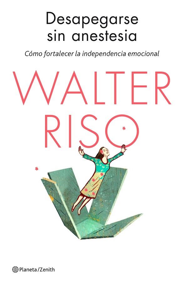 DESAPEGARSE SIN ANESTESIA | 9788408136651 | RISO,WALTER | Llibreria Geli - Llibreria Online de Girona - Comprar llibres en català i castellà