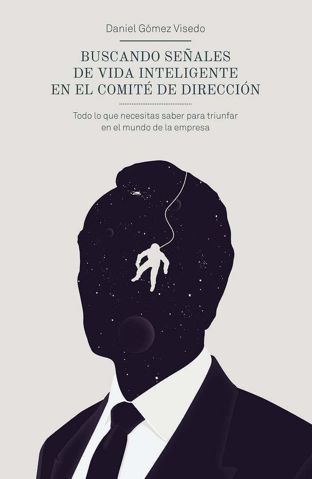 BUSCANDO SEÑALES DE VIDA INTELIGENTE EN EL COMITÉ DE DIRECCIÓN | 9788498753820 | GÓMEZ VISEDO,DANIEL | Llibreria Geli - Llibreria Online de Girona - Comprar llibres en català i castellà