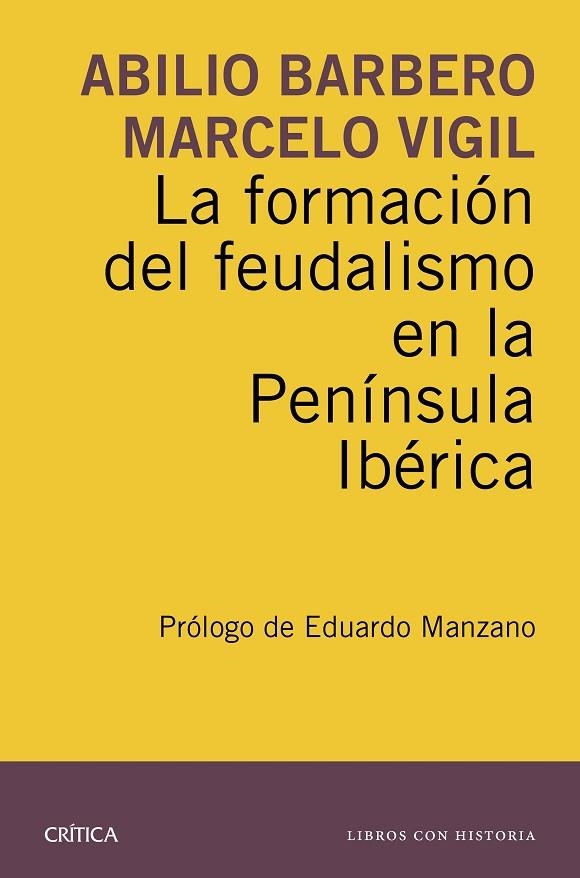 LA FORMACIÓN DEL FEUDALISMO EN LA PENÍNSULA IBÉRICA | 9788498927924 | BARBERO,ABILIO/VIGIL,MARCELO | Llibreria Geli - Llibreria Online de Girona - Comprar llibres en català i castellà