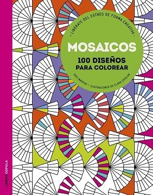 MOSAICOS 100 DISEÑOS PARA COLOREAR | 9788448021221 | MARSON,ERIC | Llibreria Geli - Llibreria Online de Girona - Comprar llibres en català i castellà