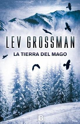 LA TIERRA DEL MAGO | 9788466656122 | GROSSMAN,LEV | Llibreria Geli - Llibreria Online de Girona - Comprar llibres en català i castellà