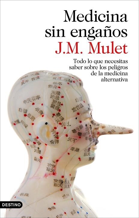 MEDICINA SIN ENGAÑOS.TODO LO QUE NECESITAS SABER SOBRE LOS PELIGROS DE LA MEDICINA ALTERNATIVA | 9788423349043 | MULET,J.M. | Llibreria Geli - Llibreria Online de Girona - Comprar llibres en català i castellà