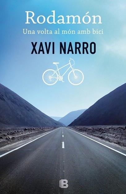 RODAMÓN.UNA VOLTA AL MÓN AMB BICI | 9788466656221 | NARRO,XAVI | Llibreria Geli - Llibreria Online de Girona - Comprar llibres en català i castellà