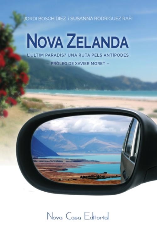 NOVA ZELANDA,L'ÚLTIM PARADÍS? UNA RUTA PELS ANTÍPODES | 9788416281145 | RODRÍGUEZ,SUSANNA/BOSCH DÍEZ,JORDI | Llibreria Geli - Llibreria Online de Girona - Comprar llibres en català i castellà