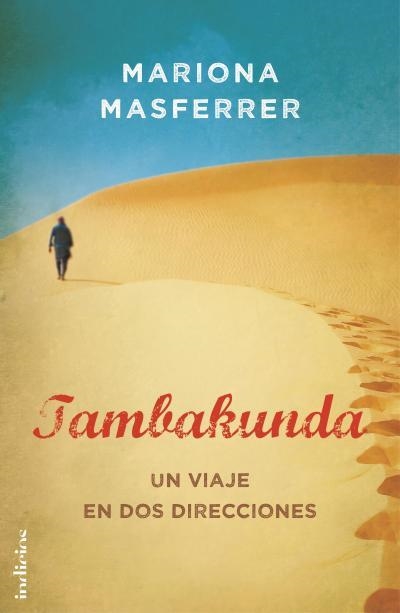 TAMBAKUNDA.UN VIAJE EN DOS DIRECCIONES | 9788415732082 | MASFERRER,MARIONA | Llibreria Geli - Llibreria Online de Girona - Comprar llibres en català i castellà