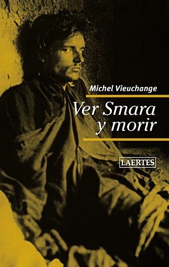 VER SMARA Y MORIR | 9788475849683 | VIEUCHANGE,MICHEL | Llibreria Geli - Llibreria Online de Girona - Comprar llibres en català i castellà