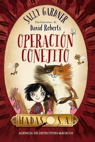 HADAS,S. A. AGENCIA DE DETECTIVES MÁGICOS.OPERACIÓN CONEJITO | 9788467870978 | GARDNER,SALLY | Libreria Geli - Librería Online de Girona - Comprar libros en catalán y castellano