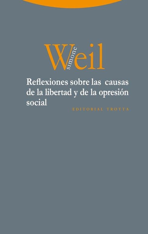 REFLEXIONES SOBRE LAS CAUSAS DE LA LIBERTAD Y DE LA OPRESIÓN SOCIAL | 9788498795660 | WEIL,SIMONE | Llibreria Geli - Llibreria Online de Girona - Comprar llibres en català i castellà