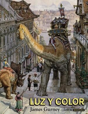 LUZ Y COLOR | 9788441536722 | GURNEY,JAMES | Llibreria Geli - Llibreria Online de Girona - Comprar llibres en català i castellà