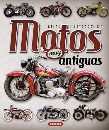 ATLAS ILUSTRADO DE MOTOS MUY ANTIGUAS | 9788467736908 | RUIZ PALACIO, JUAN PABLO | Llibreria Geli - Llibreria Online de Girona - Comprar llibres en català i castellà