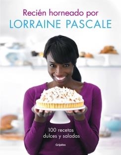 RECIÉN HORNEADO POR LORRAINE PASCALE (TD) | 9788416220083 | PASCALE,LORRAINE | Llibreria Geli - Llibreria Online de Girona - Comprar llibres en català i castellà