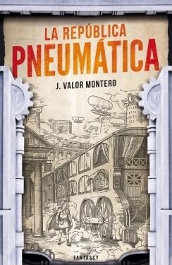 LA REPÚBLICA PNEUMÁTICA | 9788415831495 | VALOR MONTERO,J. | Llibreria Geli - Llibreria Online de Girona - Comprar llibres en català i castellà