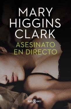 ASESINATO EN DIRECTO (TD) | 9788401343445 | HIGGINS CLARK,MARY | Llibreria Geli - Llibreria Online de Girona - Comprar llibres en català i castellà