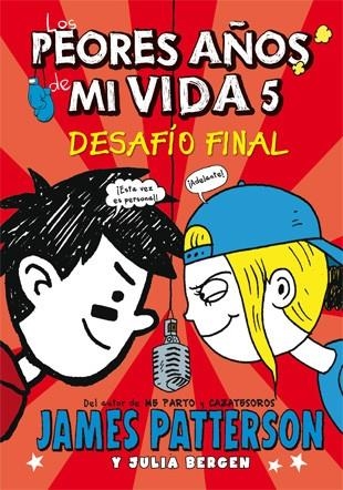 LOS PEORES AÑOS DE MI VIDA-5.DESAFÍO FINAL | 9788424654535 | PATTERSON,JAMES/BERGEN, JULIA | Llibreria Geli - Llibreria Online de Girona - Comprar llibres en català i castellà