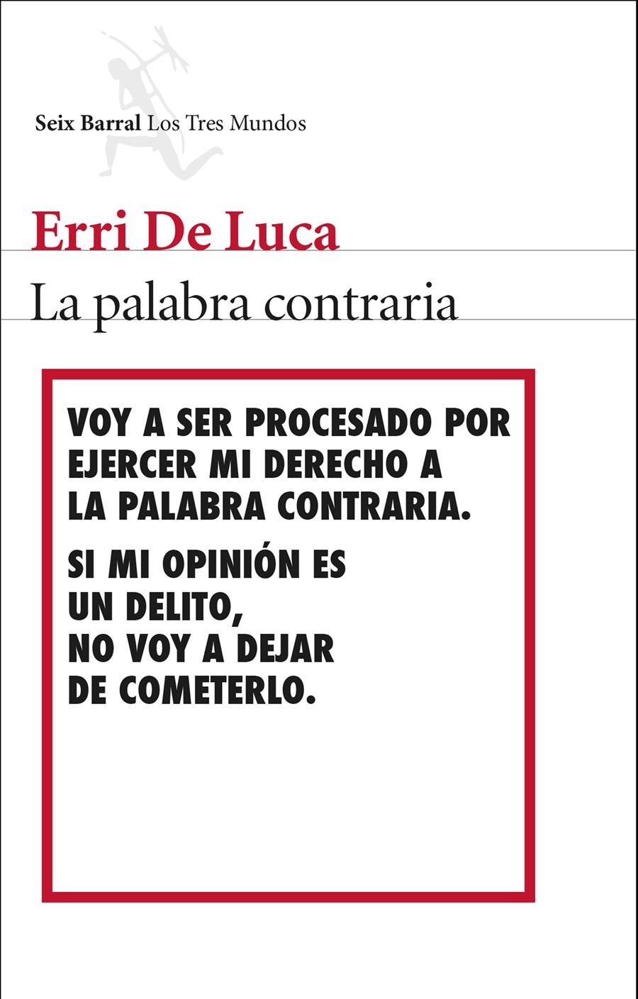 LA PALABRA CONTRARIA | 9788432224539 | LUCA,ERRI DE | Llibreria Geli - Llibreria Online de Girona - Comprar llibres en català i castellà