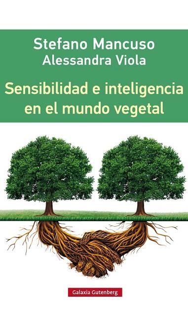 SENSIBILIDAD E INTELIGENCIA EN EL MUNDO VEGETAL | 9788416252312 | MANCUSO,STEFANO/VITTOLA,ALESSANDRA | Libreria Geli - Librería Online de Girona - Comprar libros en catalán y castellano