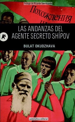 LAS ANDANZAS DEL AGENTE SECRETO SHÍPOV | 9788415509257 | OKUDZHAVA,BULAT | Llibreria Geli - Llibreria Online de Girona - Comprar llibres en català i castellà